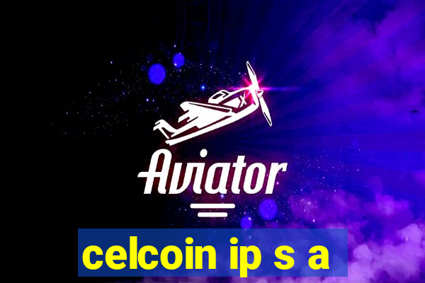 celcoin ip s a