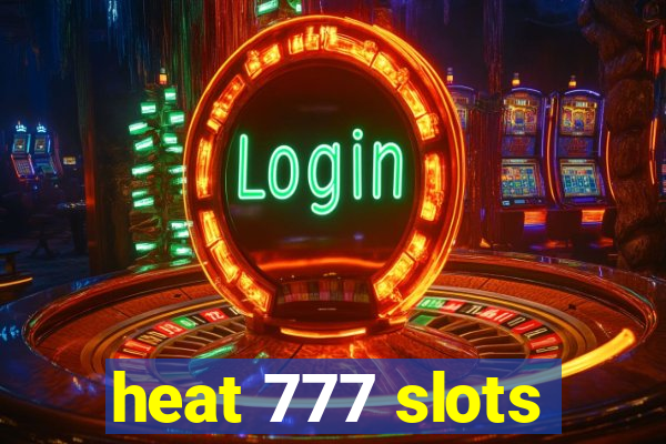 heat 777 slots