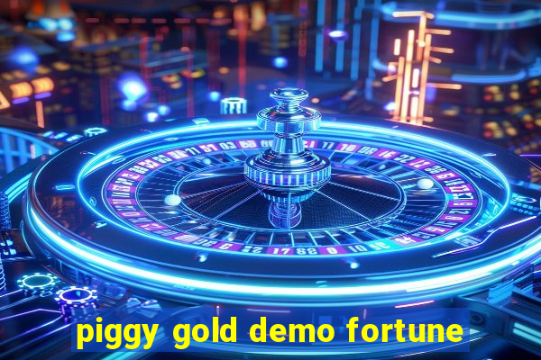 piggy gold demo fortune