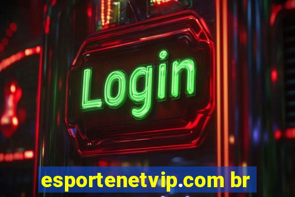 esportenetvip.com br