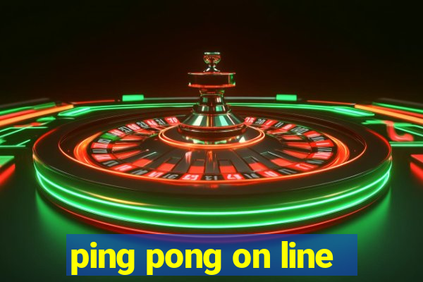 ping pong on line