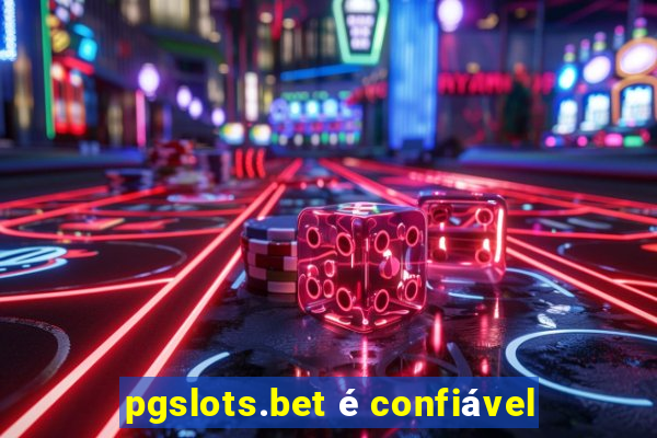 pgslots.bet é confiável