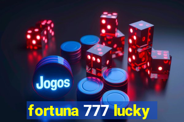 fortuna 777 lucky