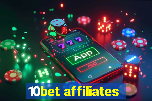 10bet affiliates