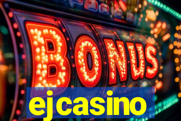 ejcasino