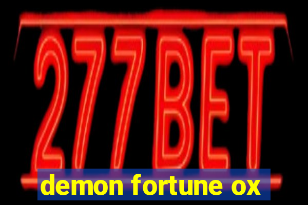 demon fortune ox