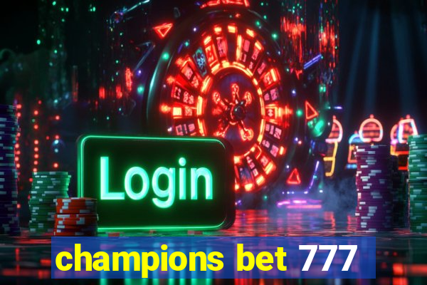 champions bet 777