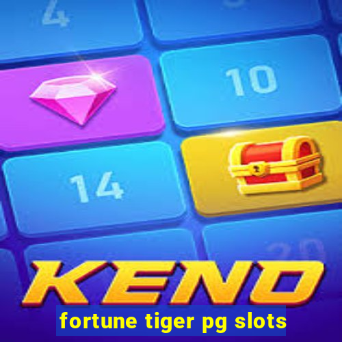 fortune tiger pg slots