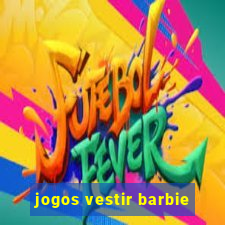 jogos vestir barbie