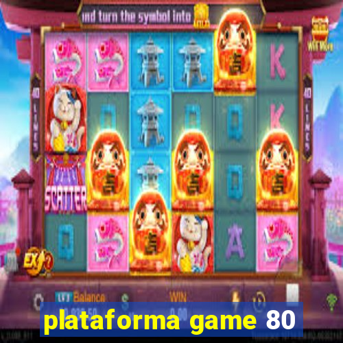 plataforma game 80