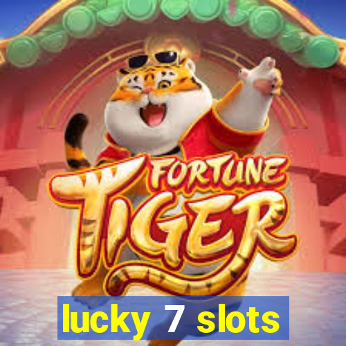 lucky 7 slots