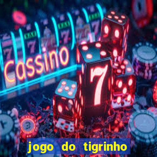 jogo do tigrinho da casa chinesa