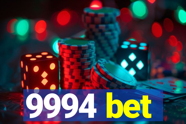 9994 bet