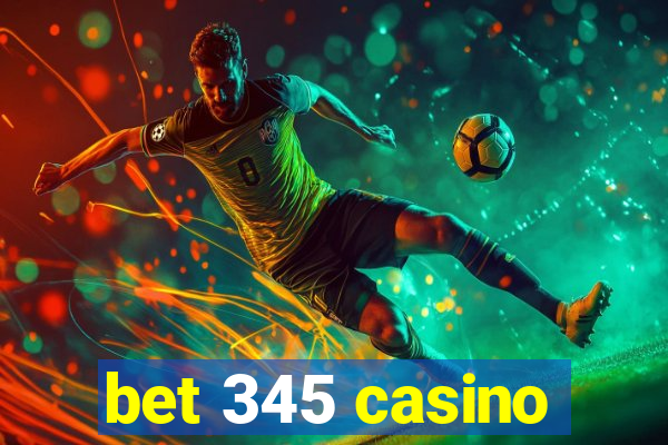 bet 345 casino