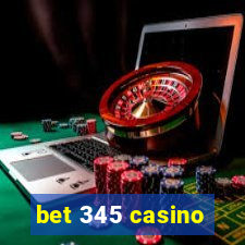 bet 345 casino