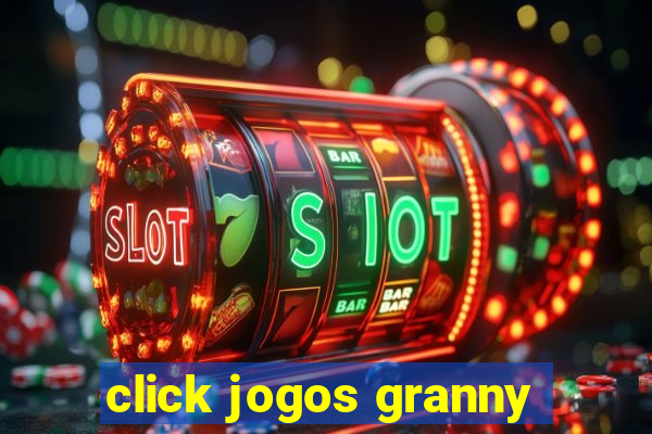 click jogos granny