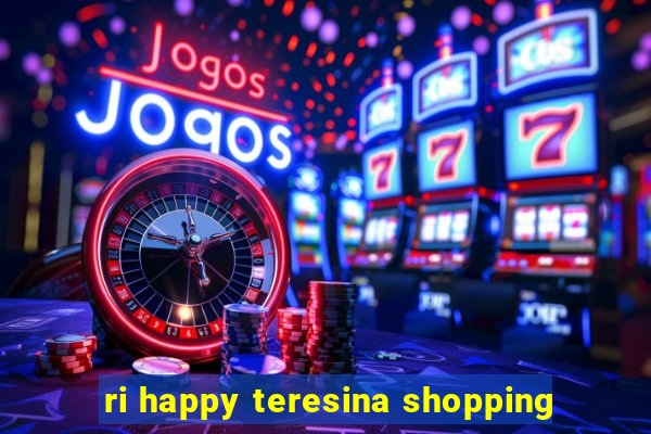 ri happy teresina shopping