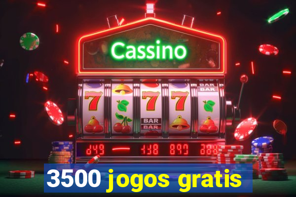 3500 jogos gratis