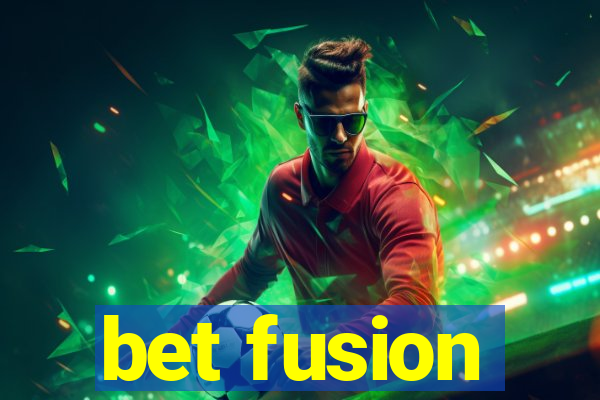 bet fusion