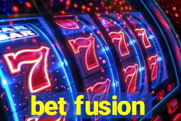 bet fusion