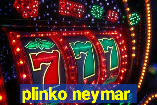 plinko neymar