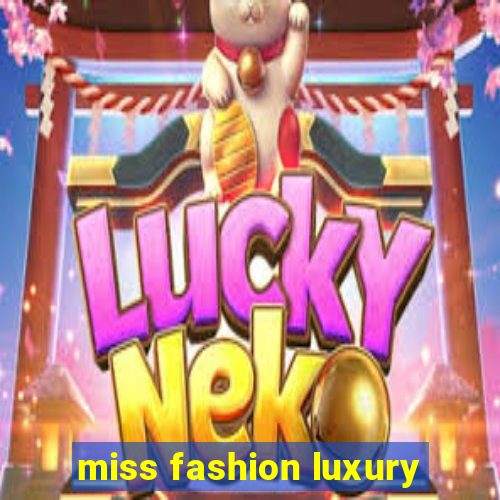 miss fashion luxury