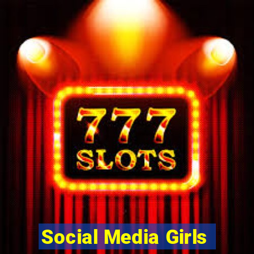 Social Media Girls