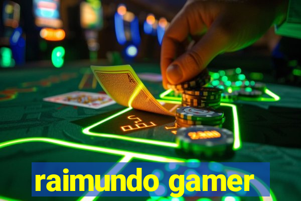 raimundo gamer