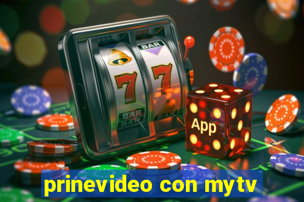 prinevideo con mytv