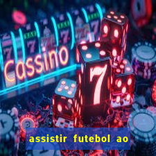 assistir futebol ao vivo rcm