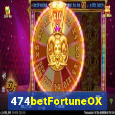 474betFortuneOX