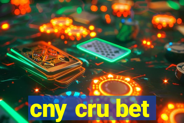 cny cru bet