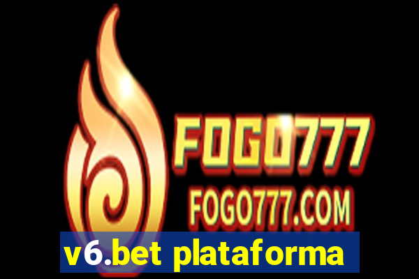 v6.bet plataforma