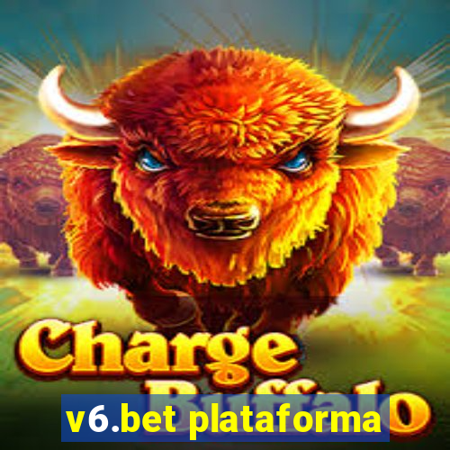 v6.bet plataforma