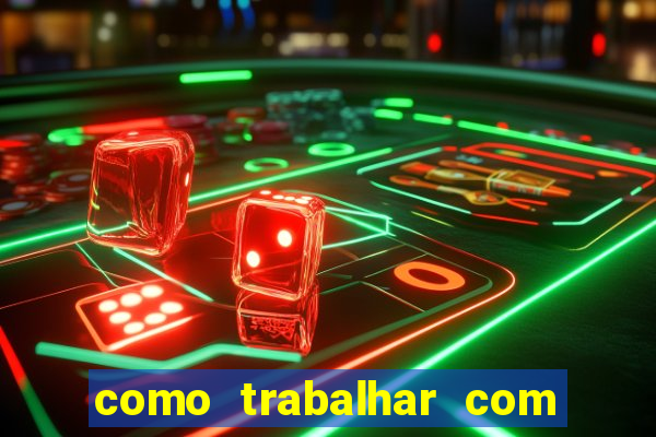 como trabalhar com jogos de aposta