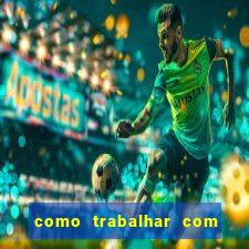 como trabalhar com jogos de aposta