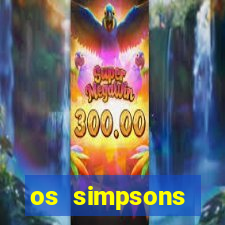 os simpsons assistir dublado