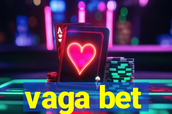 vaga bet