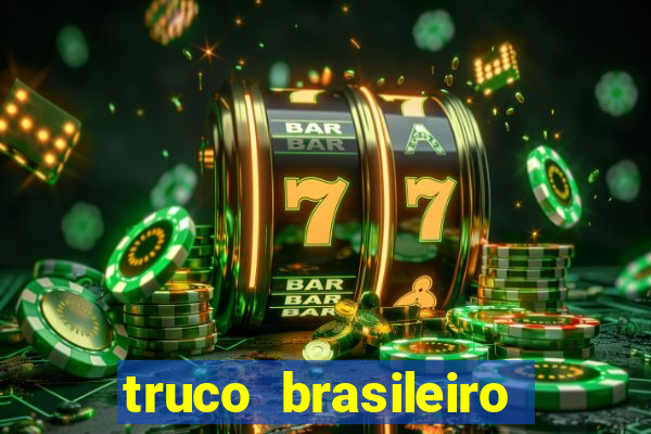 truco brasileiro giro feliz