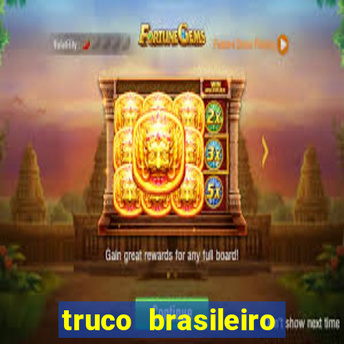 truco brasileiro giro feliz