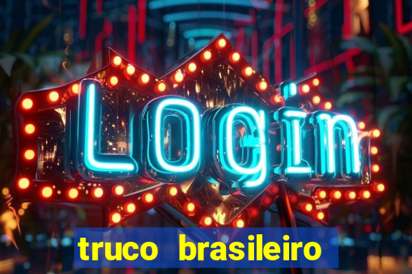 truco brasileiro giro feliz