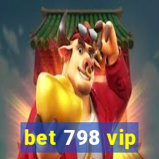 bet 798 vip