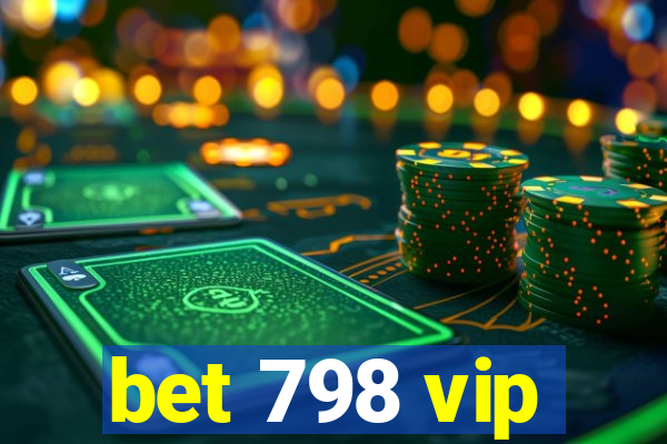 bet 798 vip