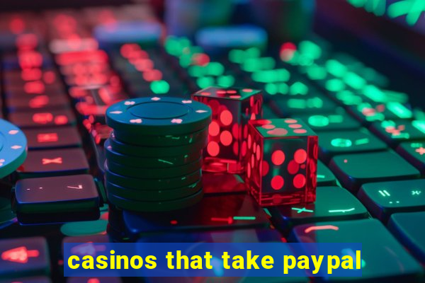 casinos that take paypal