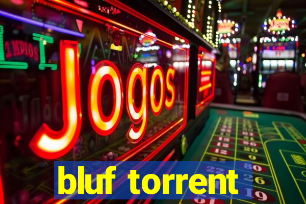 bluf torrent