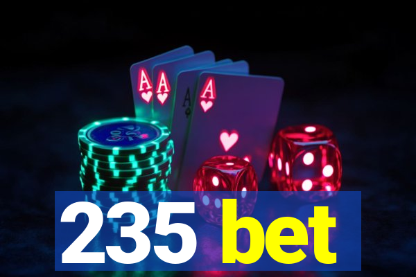 235 bet