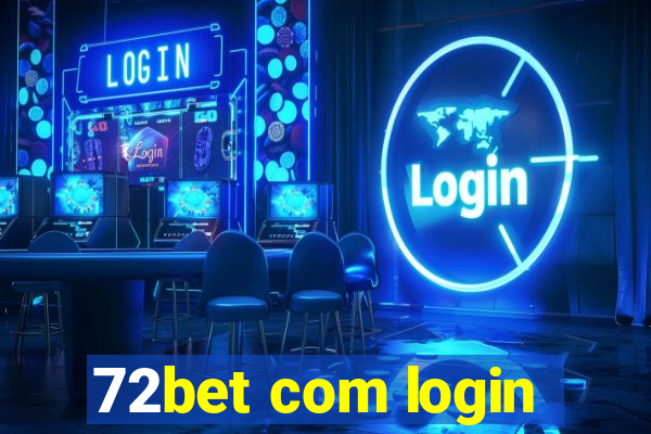 72bet com login