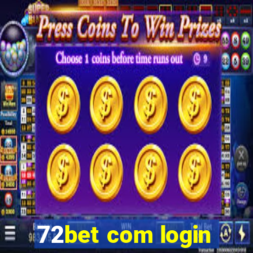 72bet com login