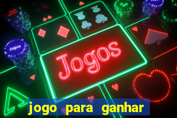 jogo para ganhar dinheiro sem depositar nada