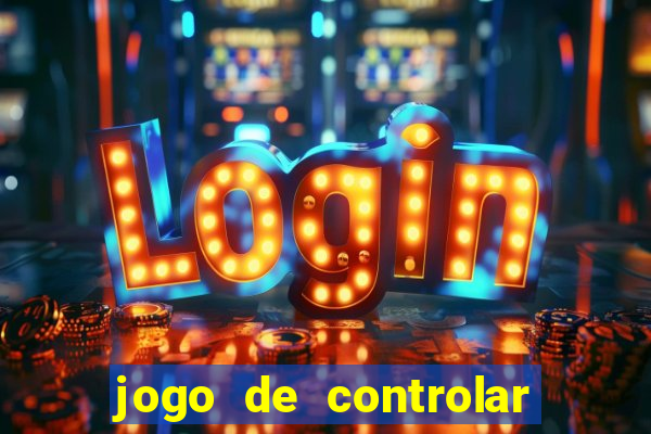 jogo de controlar as pessoas